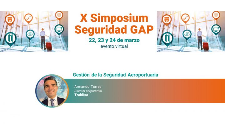 Armando Torres X Simposium Seguridad GAP