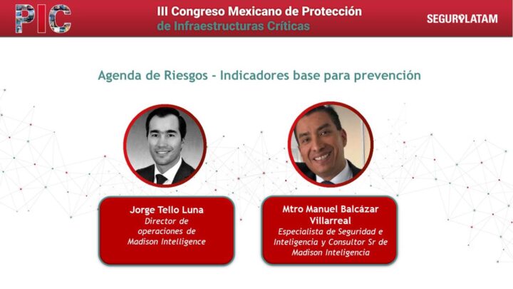 Jorge Tello Luna, director de operaciones de Madison Intelligence, y Mtro. Manuel Balcázar Villarreal, especialista de Seguridad e Inteligencia y Consultor Sr de Madison Inteligencia.