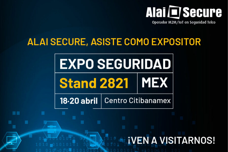 Alai Secure se estrena en Expo Seguridad México, que se celebrará del 18 al 20 de abril en el Centro Citibanamex