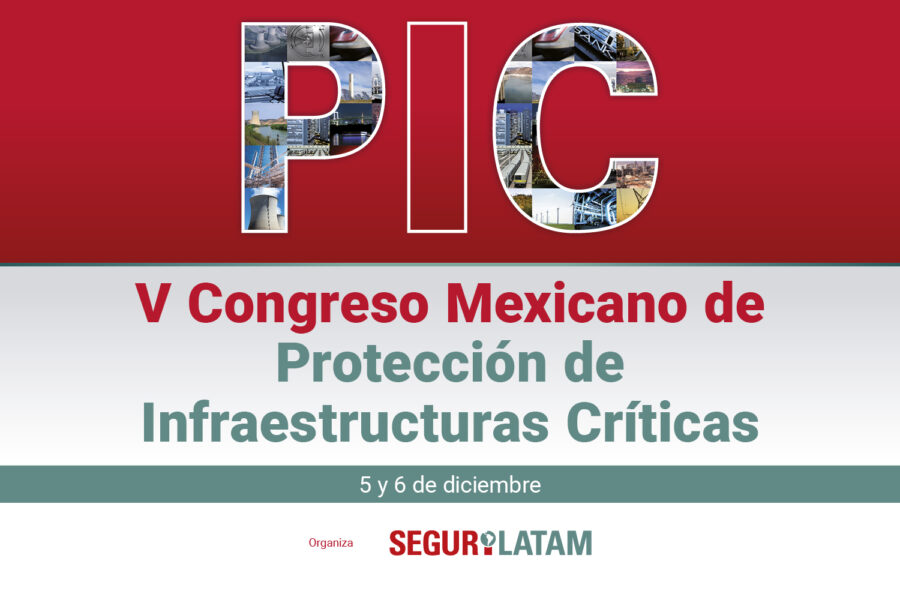 cartel del V Congreso Mexicano de Protección de Infraestructuras Críticas organizado por Segurilatam