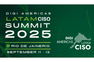 Latam CISO Summit 2025, del 11 al 13 de septiembre, abordará en esos días el futuro digital de Latinoamérica.