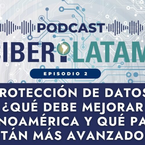 Protección de datos: ¿Qué debe mejorar Latinoamérica y qué países están más avanzados?