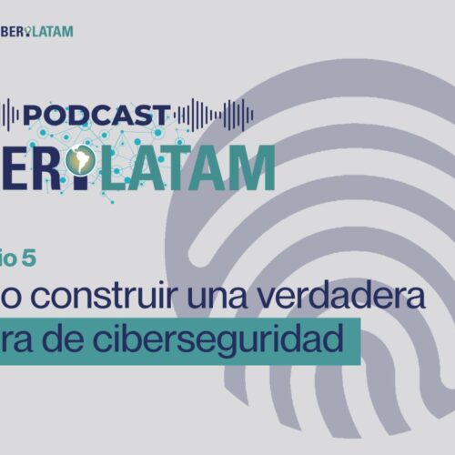 Cómo construir una verdadera cultura de ciberseguridad