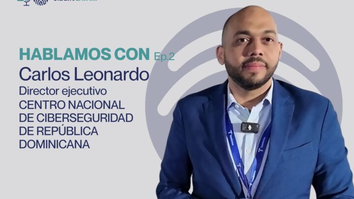 Carlos Leonardo, director ejecutivo del Centro Nacional de Ciberseguridad de República Dominicana
